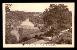 36 - LE BARRAGE D'EGUZON - LE PONT DES PILES - Sonstige & Ohne Zuordnung