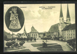 AK Altötting, Kapellplatz Mit Pfarrkirche, Gnadenbild  - Altötting