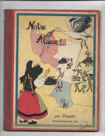 Notre Alsace ; Livre De 16 Pages Par Poucette; 1945 - Guerre 1939-45