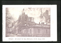 AK Stuttgart, Brand Des Kgl. Hoftheaters 19.-20. Januar 1902, Feuerwehr Bei Löscharbeiten  - Catástrofes