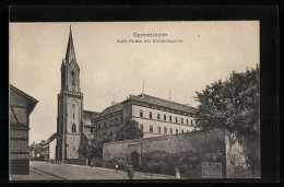 AK Germersheim, Katholische Kirche Mit Der Klosterkaserne  - Germersheim