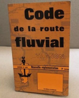 Code De La Route Fluvial Vagnon Pour Bateaux De Plaisance Moteur - Boats