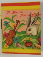 Bq61  Libretto Minifiabe Tascabili Il Musico Meraviglioso Ed Vecchi 1952 N21 - Unclassified