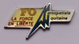 SY516 Pin's Syndicat FO Force Ouvrière Aérospatiale Aquitaine Space Espace Fusée Avion Achat Immédiat - Raumfahrt