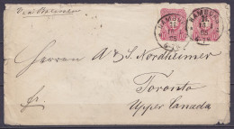 Allemagne - Env. Affr. 2x 10pf Càd HAMURG /16.1.1885 Pour TORONTO "Upper Canada" - "via Bremen" (au Dos: Càd Transit "NE - Brieven En Documenten