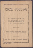 Livret "Onze Voeding - Wat Wij Dagelijksch Moeten Gebruiken Om Onze Krachten Te Behouden En In Het Leven Te Blijven" - F - 1914-18