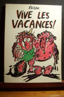 REISER  - ( Charlie-hebdo )    - VIVE LES VACANCES  - HUMOUR - - Reiser