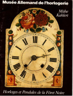 Musée Allemand De L'horlogerie , Horloges Et Pendules De La Fôret Noire , Mühe Kahlert , 36 Pages ( 1990 ) - Autres & Non Classés