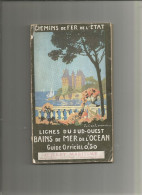 CHEMINS DE FER DE L ETAT : LIGNES DU SUD - OUEST , BAINS DE MER DE L ' OCEAN : GUIDE OFFICIEL ILLUSTRE AVRIL 1913 - Dépliants Turistici