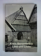 Kreis Bersenbrück - Land Und Leute. Ein Bildband Mit 84 Aufnahmen, Einer Übersichtskarte Des Kreises Und Erläuterndem... - Sin Clasificación