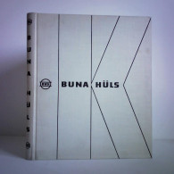 BUNA - Bunawerke Hüls GmbH. Dokumente über Ein Neues Werk. Zum Beginn Der Produktion Am 15. September 1958 Von BUNA... - Ohne Zuordnung