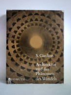 Architektur Und Das Phänomen Des Wandels. Die Drei Raumkonzeptionen In Der Architektur Von Giedion, S. - Non Classés