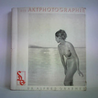 Die Aktphotographie Von Grabner, Alfred - Ohne Zuordnung