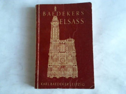 Das Elsass. Strassburg Und Die Vogesen. Reisehandbuch Von Baedeker, Karl - Non Classés