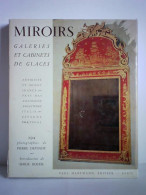 Miroirs Galeries Et Cabinets De Glaces Deux Cent Quatre-vingt-quatorze Photograhies De Pierre Devinoy Von Roche, Serge - Sin Clasificación