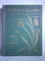 An Artist's Garden - Tended, Painted, Described Von Merritt, Anna Lea - Sin Clasificación