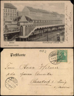 Ansichtskarte Kreuzberg-Berlin Hochbahnhof Cottbuser Thor Kottbuser Tor 1902 - Kreuzberg