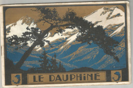 LE DAUPHINE , EDITE PAR LE SYNDICAT D INITIATIVE DE GRENOBLE ET DU DAUPHINE ( DANS LES ANNES 30 ? ) - Dépliants Turistici