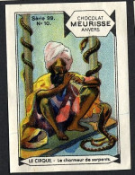 Meurisse - Ca 1930 - 99 - Le Cirque, The Circus - 10 - Le Charmeur De Serpents, Snake Charmer - Andere & Zonder Classificatie