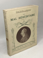 Le Mal Héréditaire - Deuxième Série - Les Bourbons D'Espagne - Autres & Non Classés