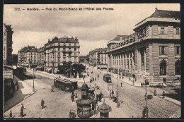 AK Genève, Rue Du Mont-Blanc Et Hôtel Des Postes, Strassenbahn  - Tramways