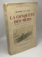 La Conquete Des Mers - Histoire De La Navigation - Préface Et Traduction De René Jouan Capitaine De Frégate - Viajes