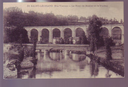 87 - SAINT LEONARD - LE PONT De NOBLAT ET LE VIADUC - - Saint Leonard De Noblat