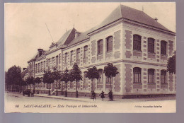 44 - SAINT-NAZAIRE - ÉCOLE PRATIQUE ET INDUSTRIELLE - ANIMÉE - - Saint Nazaire