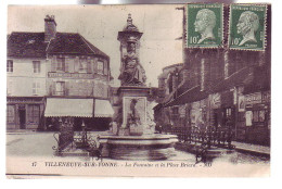 89 - VILLENEUVE-sur-YONNE - FONTAINE ET PLACE BRIARD - - Villeneuve-sur-Yonne
