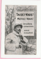 TAISEZ VOUS MEFIEZ VOUS LES OREILLES ENNEMIES VOUS ECOUTENT - Weltkrieg 1914-18