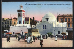 CPA Alger, Statue Du Duc D`Orléans Et Mosquée Djama Djedid  - Algiers