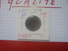 +++QUALITE+++PAYS-BAS ESPAGNOLS LIARD 1691 "BRUXELLES" (A.2) - 1556-1713 Pays-Bas Espagols