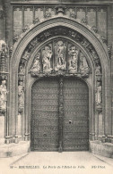 BELGIQUE - Bruxelles - Vue Générale De La Porte De L'hôtel De Ville - ND Phot - Carte Postale Ancienne - Otros & Sin Clasificación