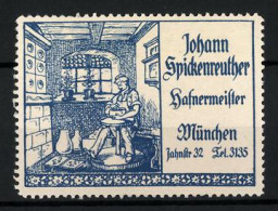 Reklamemarke Hafnermeister Johann Spickenreuther, Jahnstrasse 32, München, Ofen- Und Töpfermeister  - Cinderellas