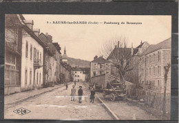 25 - BAUME LES DAMES - Faubourg De Besançon - Baume Les Dames