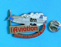 1 PIN'S  //   ** LE FANA DE L'AVIATION / PARIS LE BOURGET 1993 ** . (A M C) - Aerei