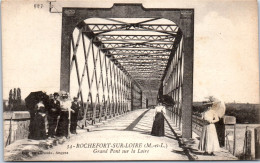 49 ROCHEFORT SUR LOIRE - Grand Pont Sur La Loire  - Sonstige & Ohne Zuordnung