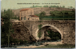 07 SAINT FELICIEN - Le Pont De Pierregeais  - Autres & Non Classés