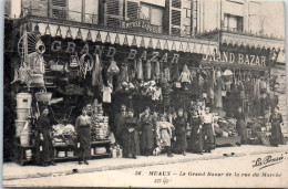 77 MEAUX - Le Grand Bazar De La Rue Du Marche  - Meaux