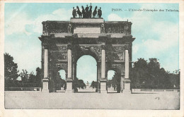 FRANCE - Paris - L'Arc De Triomphe Des Tuileries - Carte Postale Ancienne - Arc De Triomphe