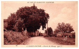 47 SAINT VICTOR - Entree Du Bourg. - Otros & Sin Clasificación