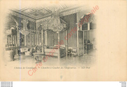 60.  Château De COMPIEGNE . Chambre à Coucher De L'Impératrice . - Compiegne