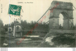 58.  COSNE .  Le Petit Pont . - Cosne Cours Sur Loire