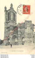 10.  TROYES .  La Cathédrale . - Troyes