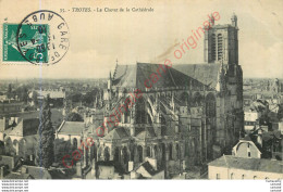 10.  TROYES .  Le Chevet De La Cathédrale . - Troyes