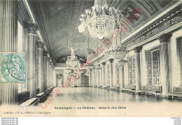 60.  COMPIEGNE .  Le Château .  Galerie Des Fêtes .  - Compiegne