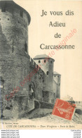 11.  Je Vous Dis Adieu De CARCASSONNE .  Tours Des Wisighotes. Porte De Rodez . - Carcassonne