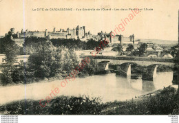 11.  CARCASSONNE .  Vue Générale De L'Ouest .  Les Deux Ponts Sur L'Aude . - Carcassonne