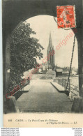14.  CAEN .  Le Pont-levis Du Château . Eglise St-Pierre . - Caen