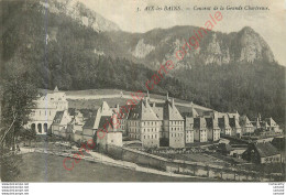 73. AIX LES BAINS .  Couvent De La Grande Chartreuse . - Aix Les Bains